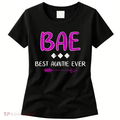 Bae Best Auntie Ever Women's T-Shirt