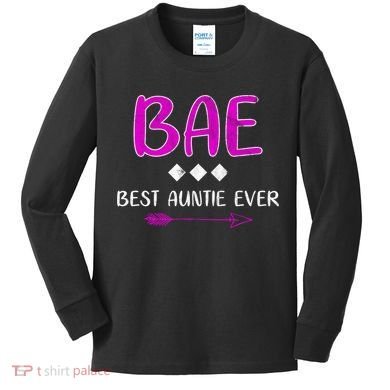 Bae Best Auntie Ever Kids Long Sleeve Shirt