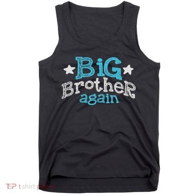 Big Brother Again Sibling Older Son Gift Boy Tank Top