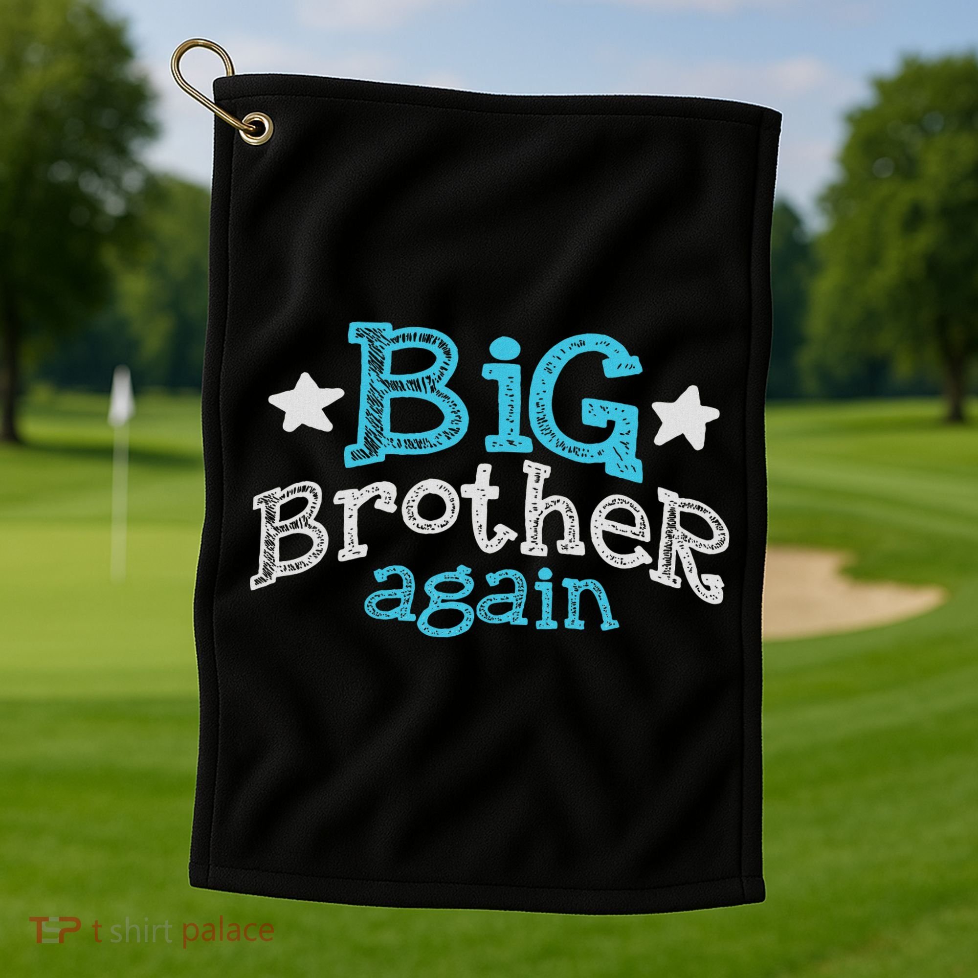 Big Brother Again Sibling Older Son Gift Boy Golf Towel