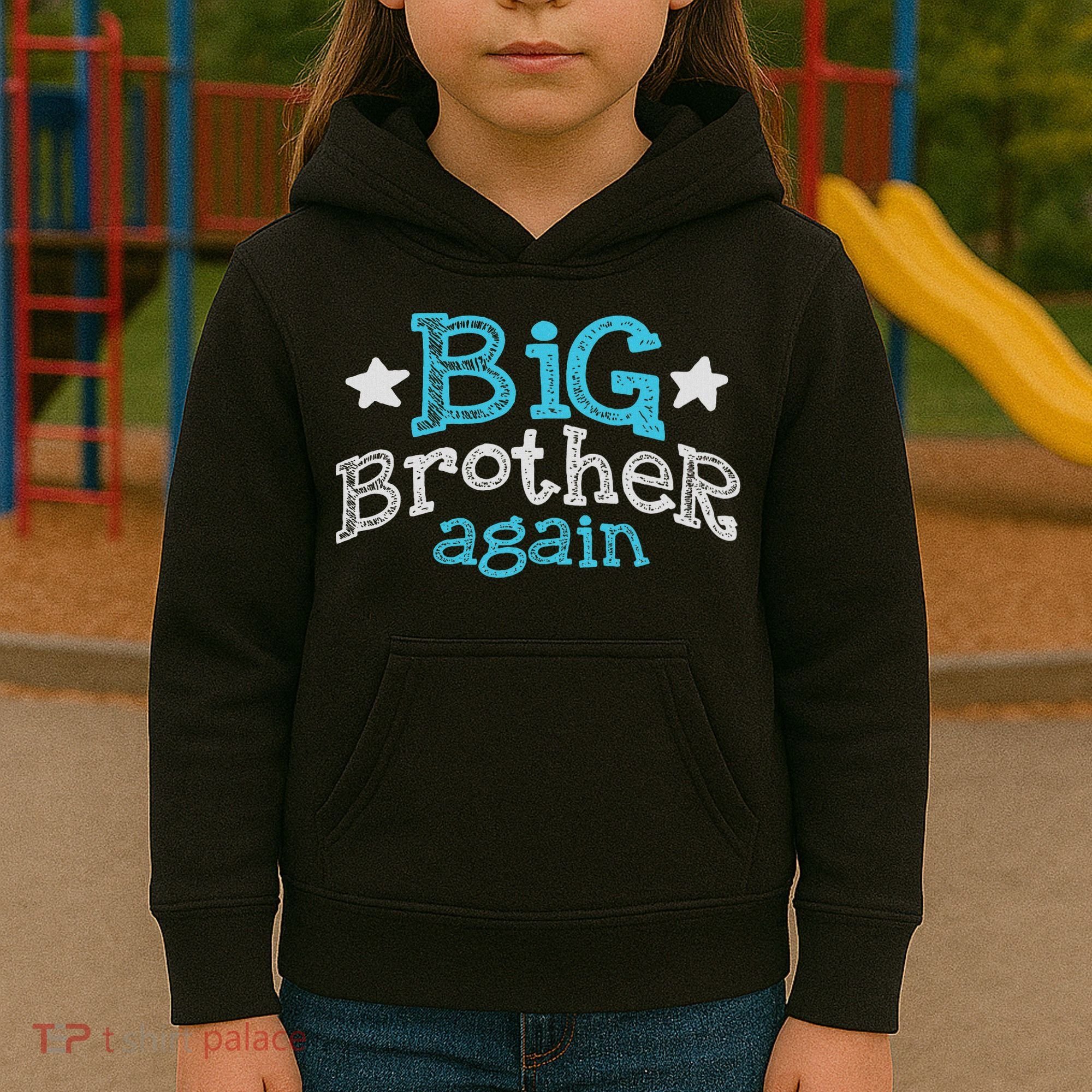 Big Brother Again Sibling Older Son Gift Boy Kids Hoodie