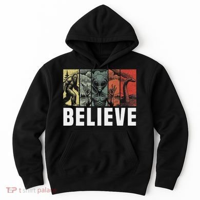 Believe Bigfoot Alien Loch Ness Monster Funny Retro Cryptids Hoodie