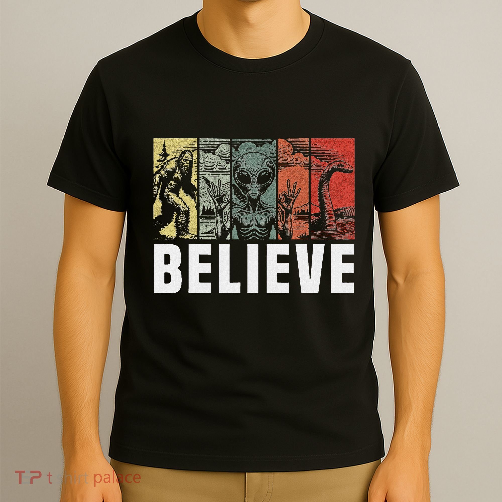Believe Bigfoot Alien Loch Ness Monster Funny Retro Cryptids T-Shirt