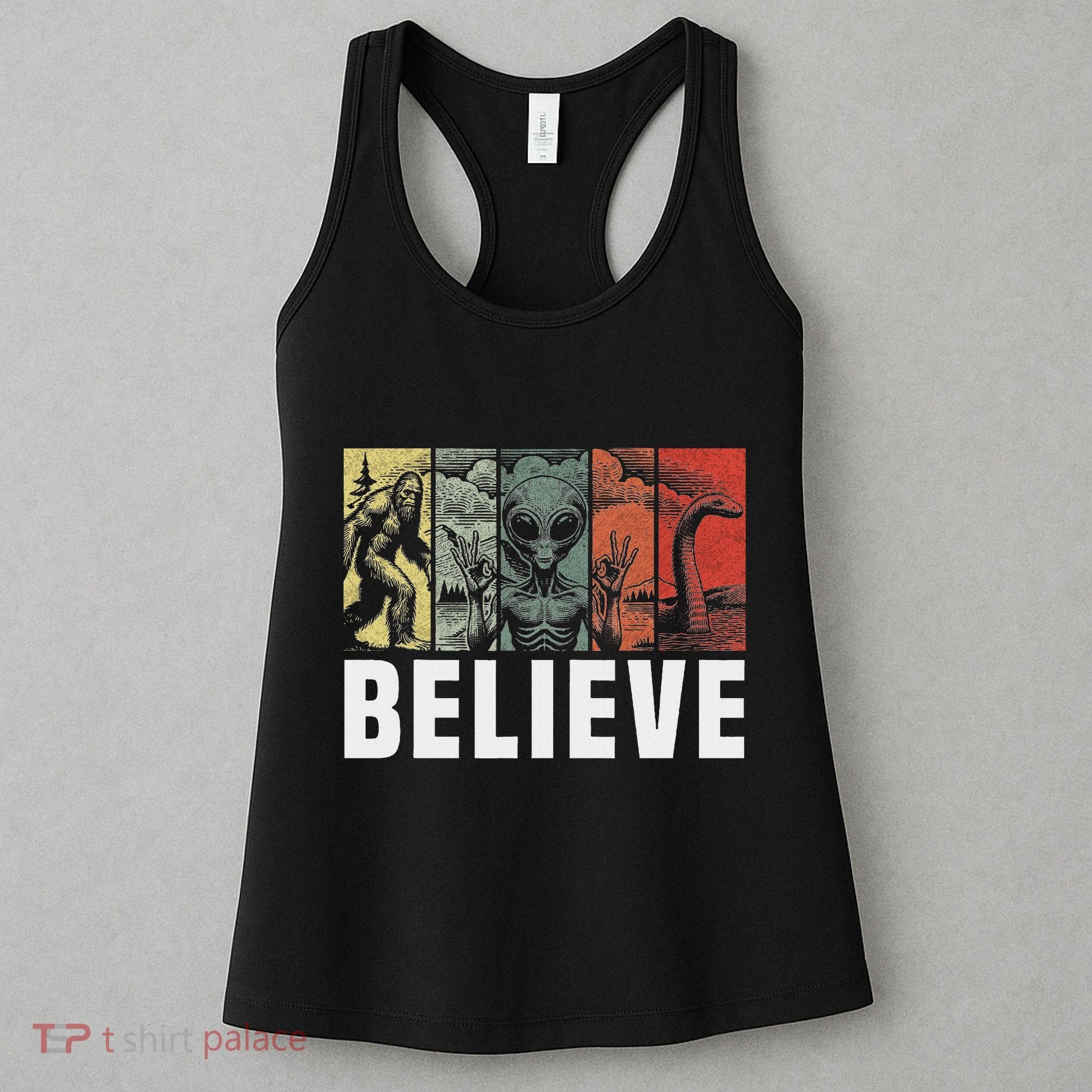 Believe Bigfoot Alien Loch Ness Monster Funny Retro Cryptids Women's Tank Top