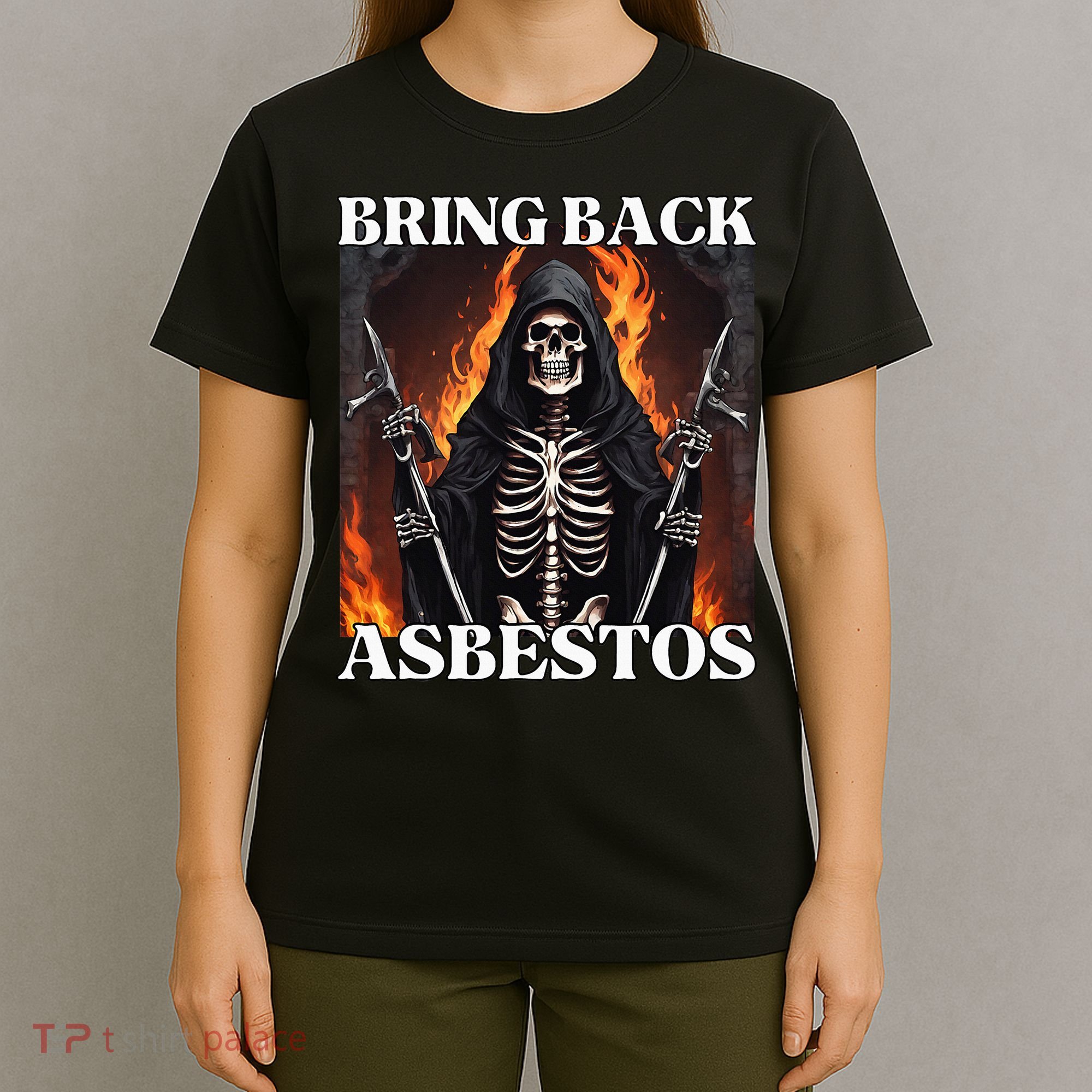 Bring Back Asbestos Funny Cringe Hard Skeleton T-Shirt