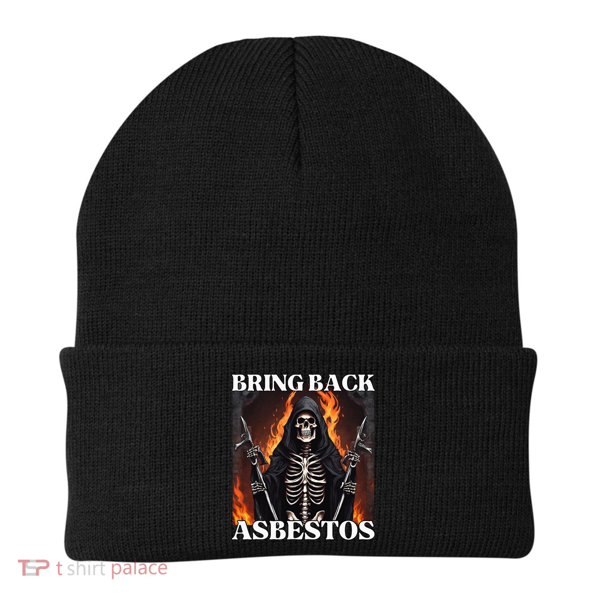 Bring Back Asbestos Funny Cringe Hard Skeleton Beanie