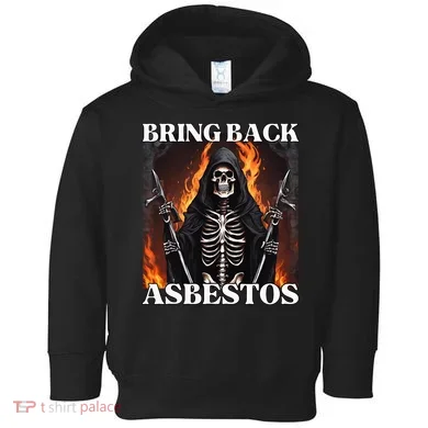 Bring Back Asbestos Funny Cringe Hard Skeleton Toddler Hoodie