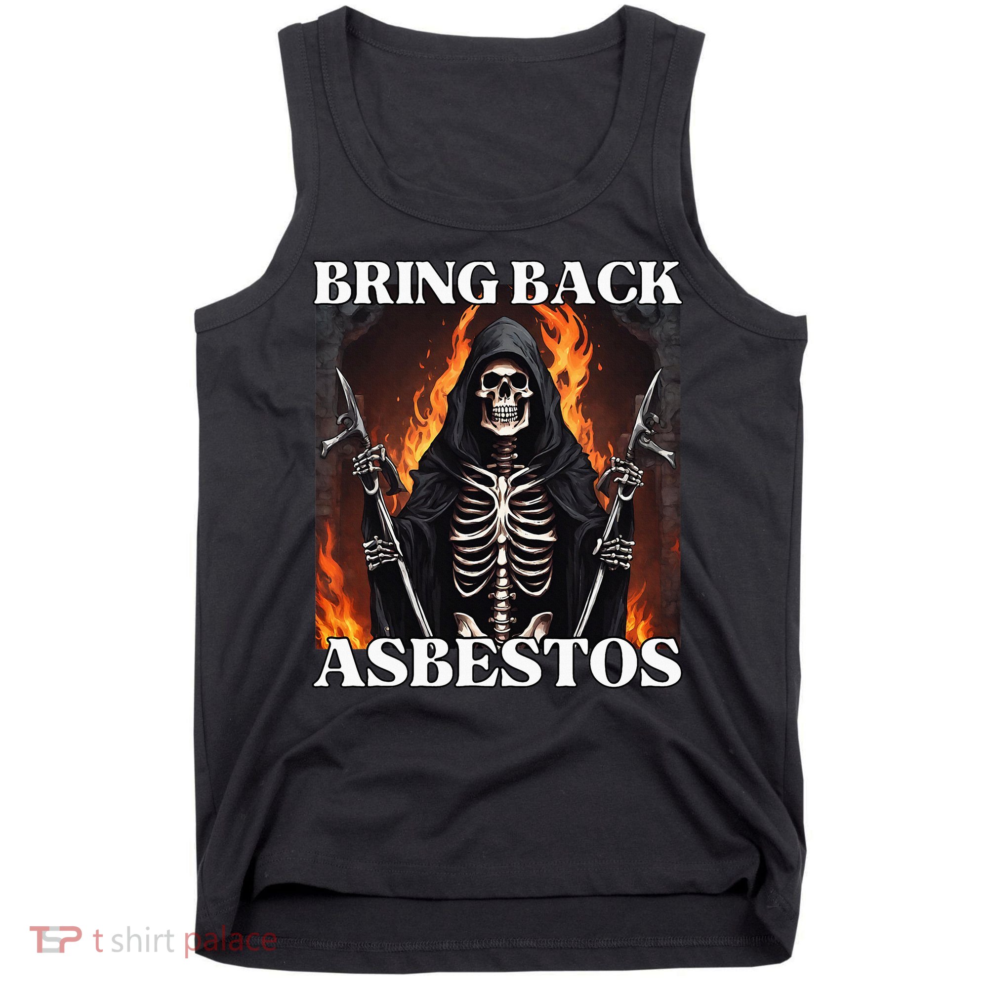 Bring Back Asbestos Funny Cringe Hard Skeleton Tank Top
