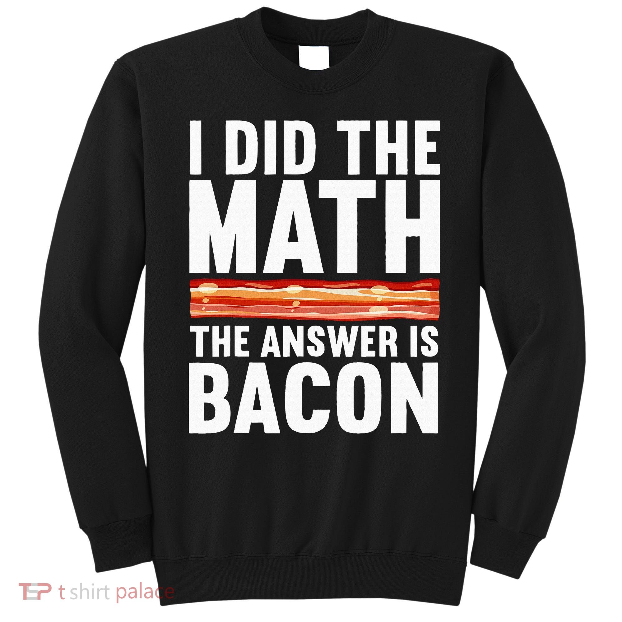 Best Bacon Art For Women Food Pork Meat Bacon Lovers Sweatshirt