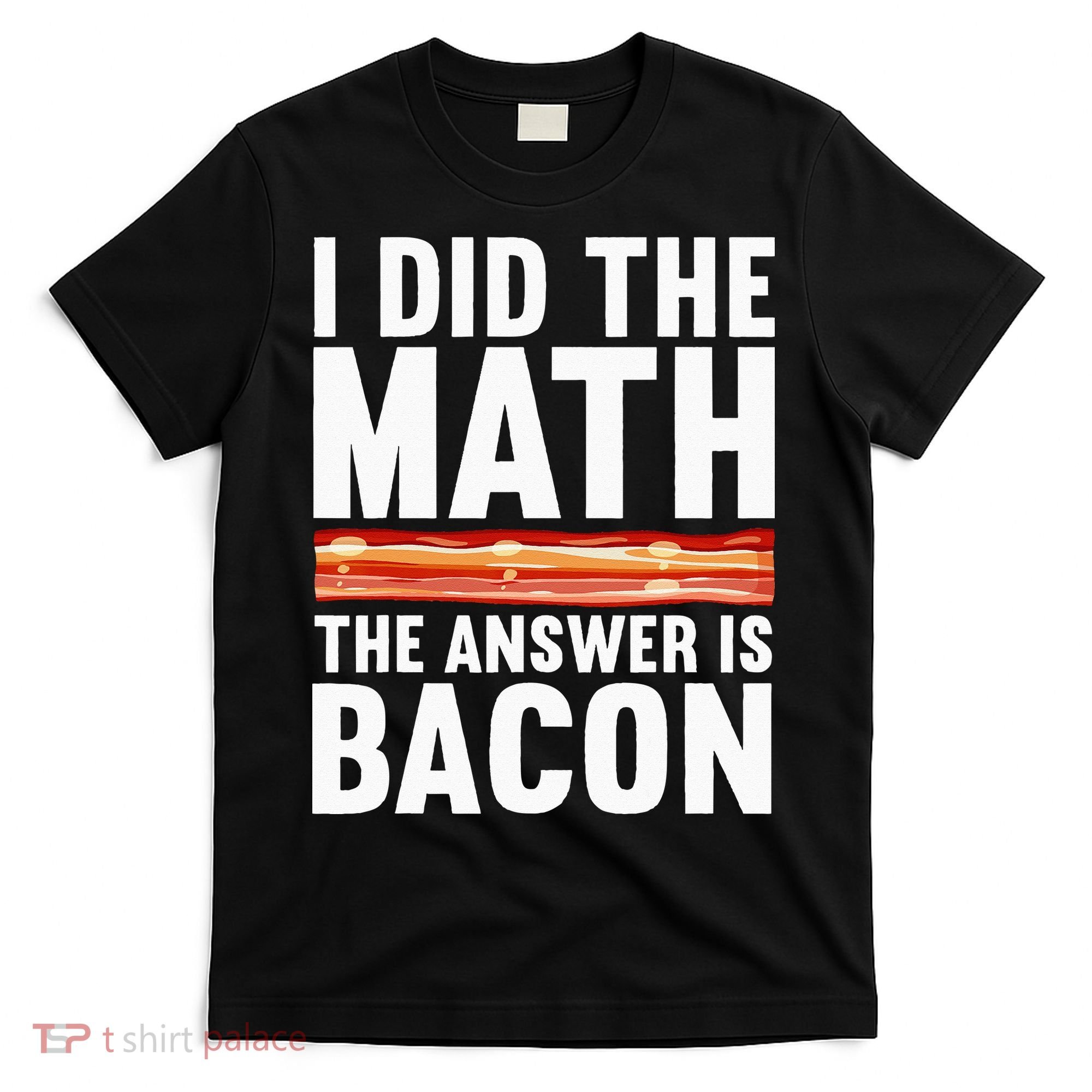 Best Bacon Art For Women Food Pork Meat Bacon Lovers T-Shirt