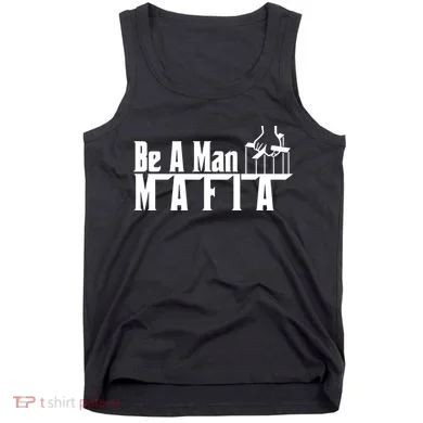 Boston Be A Man Mafia Tank Top