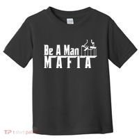 Boston Be A Man Mafia Toddler T-Shirt thumb 0