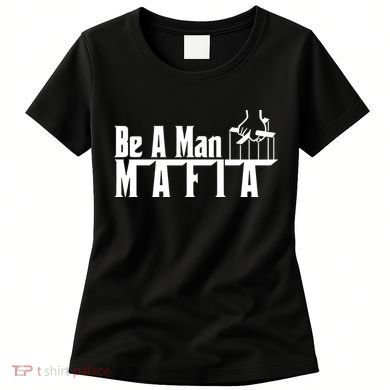 Boston Be A Man Mafia Women's T-Shirt