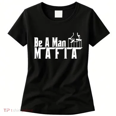 Boston Be A Man Mafia Women's T-Shirt
