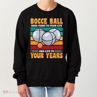 Bocce Ball Adds Years To Your Life Bocce Ball Funny Gift Women's Sweatshirt thumb 0