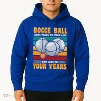 Bocce Ball Adds Years To Your Life Bocce Ball Funny Gift Hoodie thumb 2