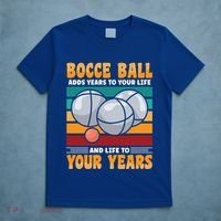 Bocce Ball Adds Years To Your Life Bocce Ball Funny Gift T-Shirt thumb 5