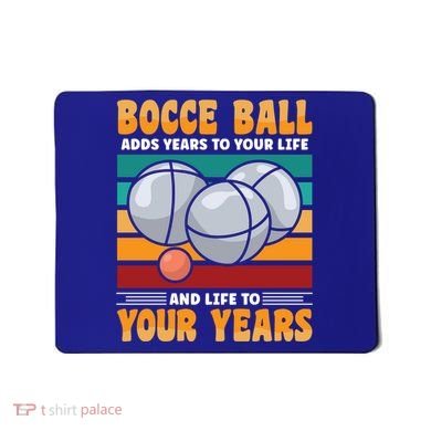 Bocce Ball Adds Years To Your Life Bocce Ball Funny Gift Mousepad