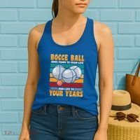 Bocce Ball Adds Years To Your Life Bocce Ball Funny Gift Women's Tank Top thumb 2