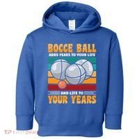 Bocce Ball Adds Years To Your Life Bocce Ball Funny Gift Toddler Hoodie thumb 0