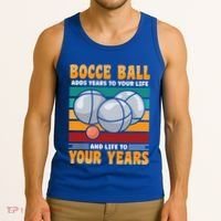Bocce Ball Adds Years To Your Life Bocce Ball Funny Gift Tank Top thumb 3