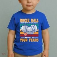 Bocce Ball Adds Years To Your Life Bocce Ball Funny Gift Toddler T-Shirt thumb 2