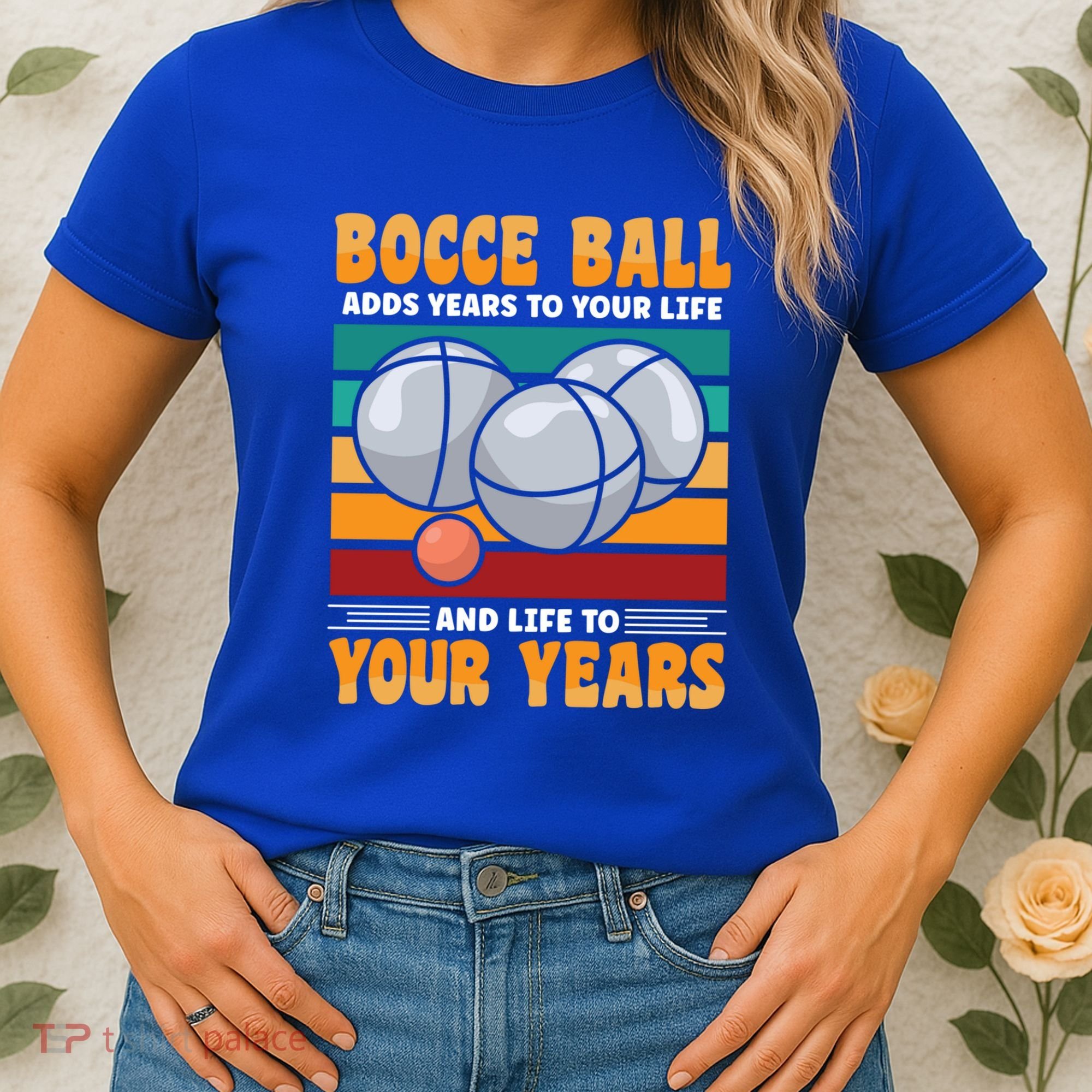 Bocce Ball Adds Years To Your Life Bocce Ball Funny Gift Women's T-Shirt