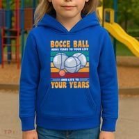 Bocce Ball Adds Years To Your Life Bocce Ball Funny Gift Kids Hoodie thumb 3