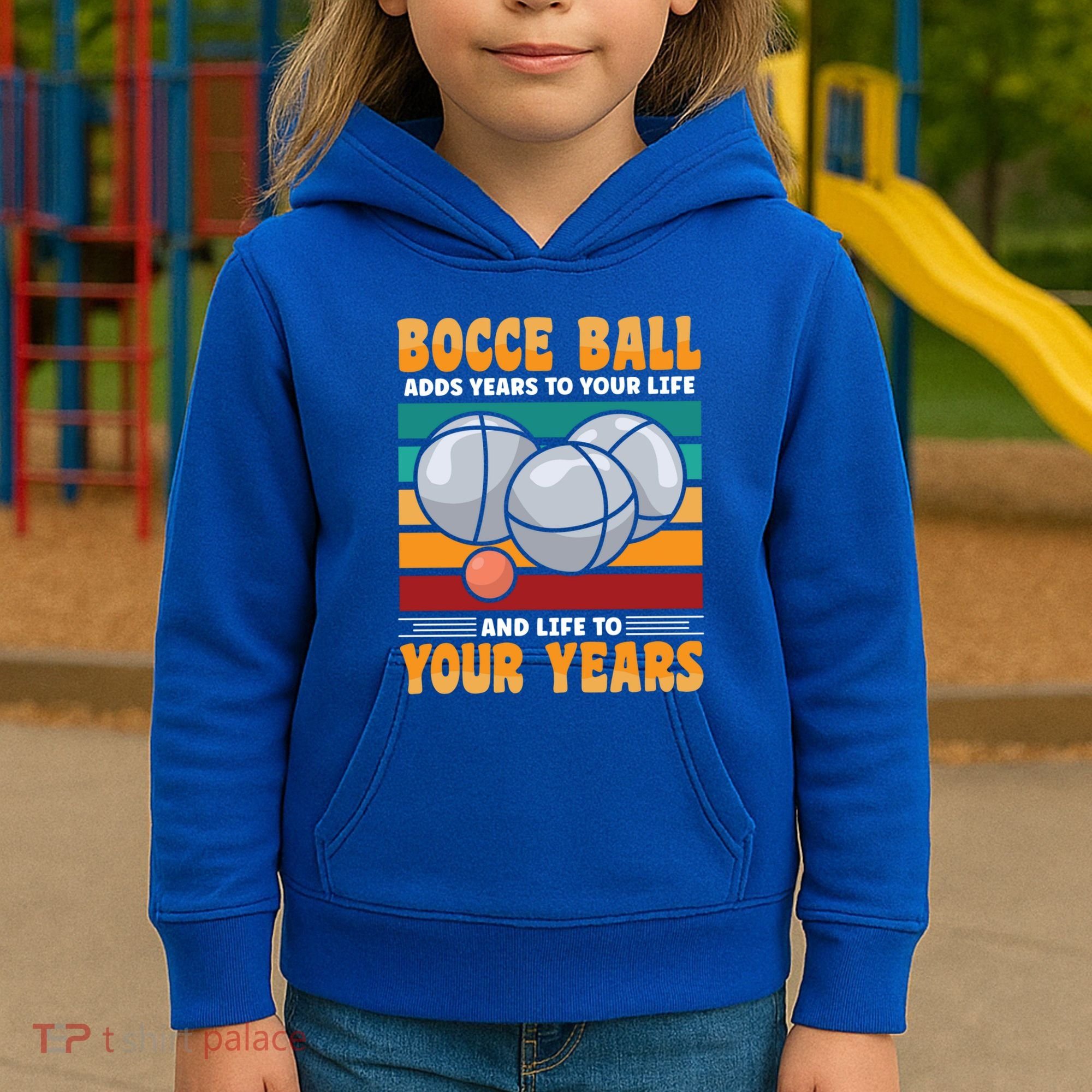 Bocce Ball Adds Years To Your Life Bocce Ball Funny Gift Kids Hoodie