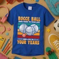 Bocce Ball Adds Years To Your Life Bocce Ball Funny Gift Kids T-Shirt thumb 3