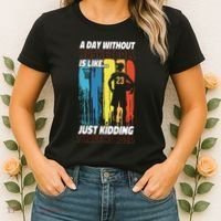 Basketball Bball A Day Without Basketball Is Like... Just Women's T-Shirt thumb 2