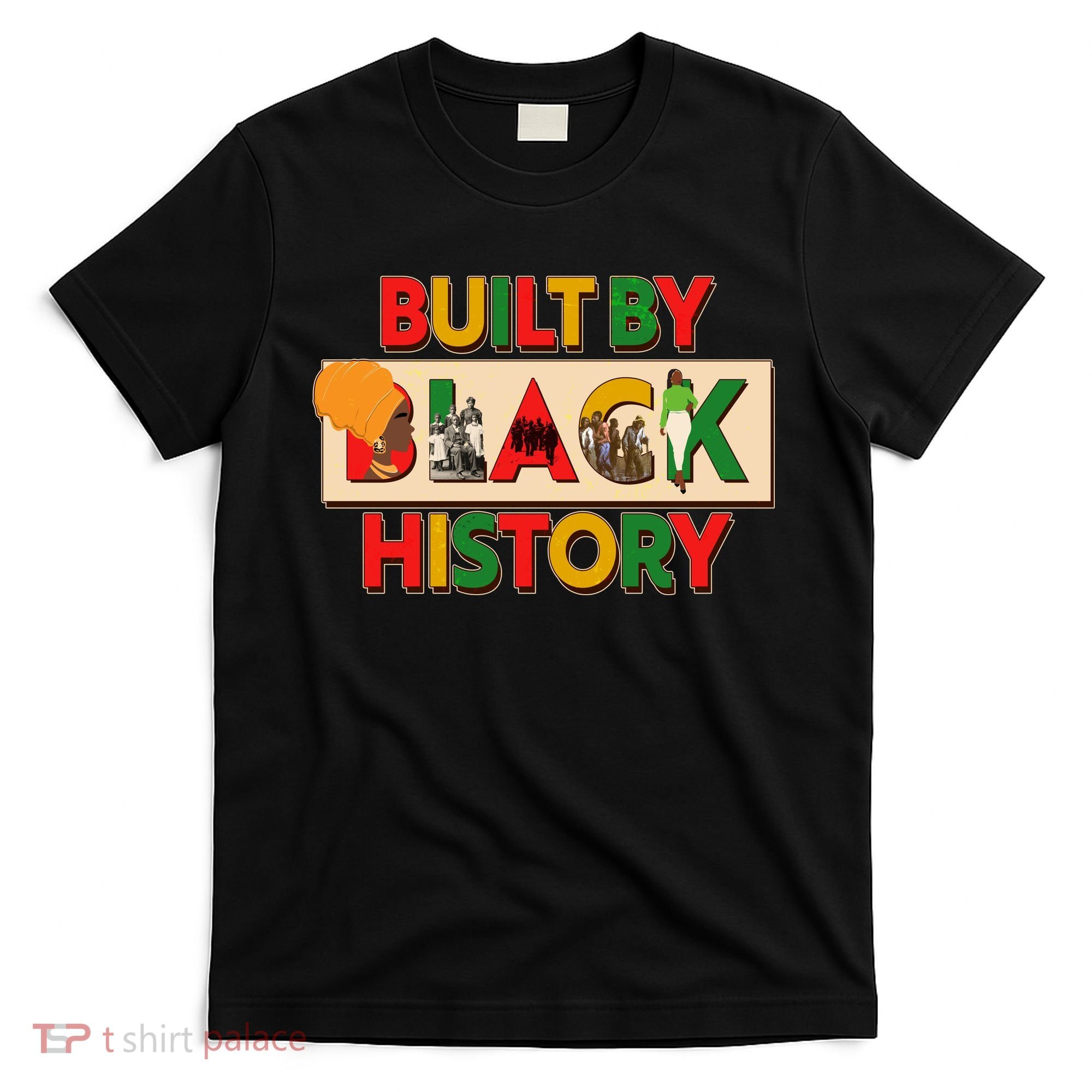 Built By Black History African American Culture T-Shirt