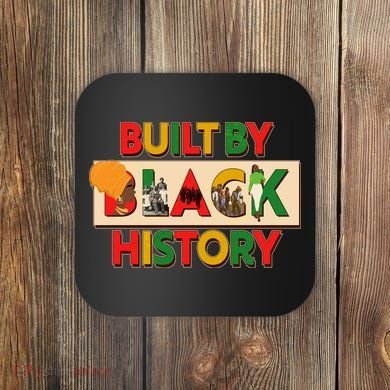 Built By Black History African American Culture Coaster