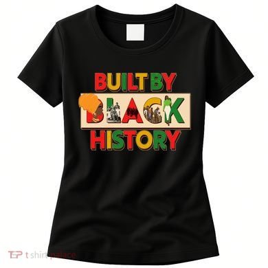 Built By Black History African American Culture Women's T-Shirt