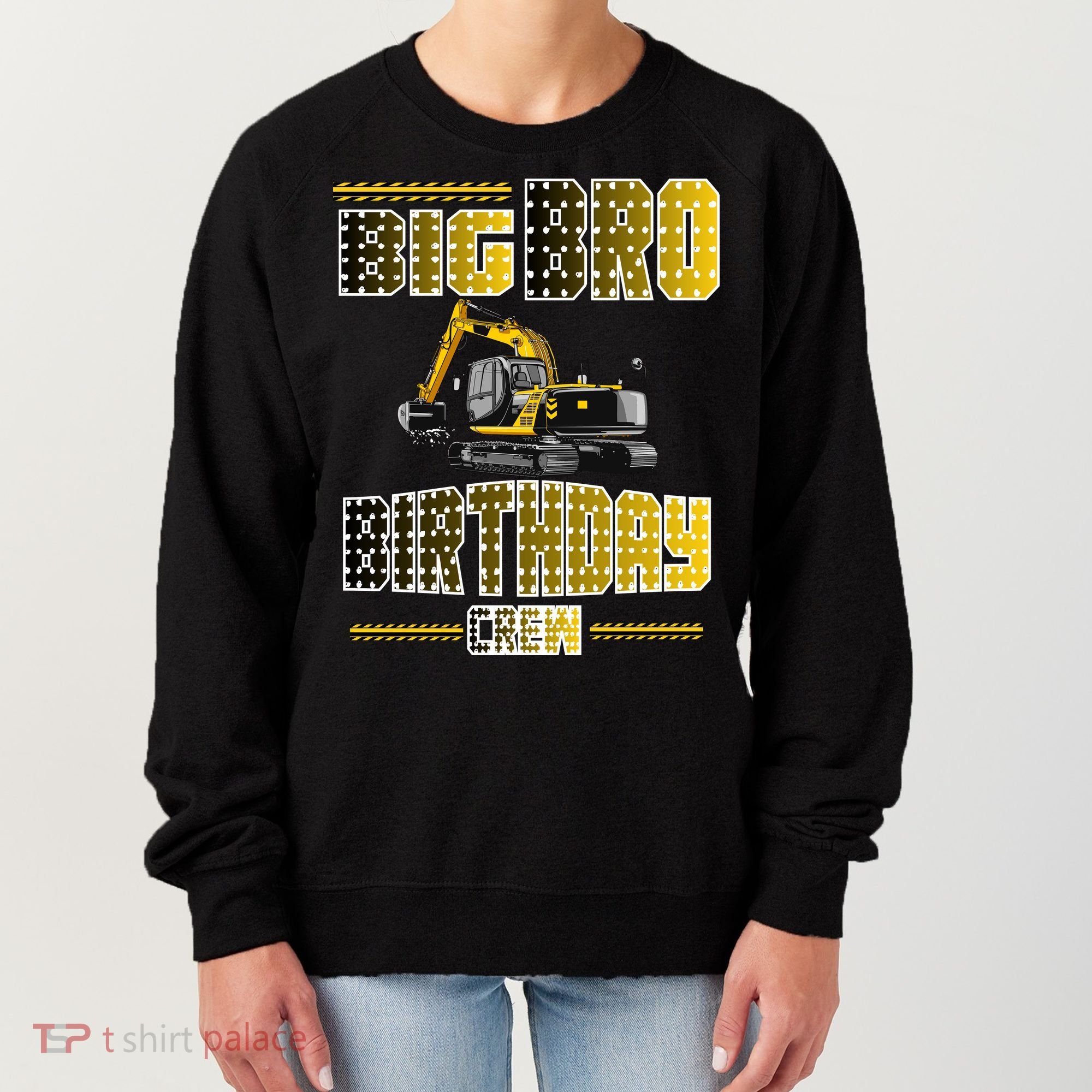 Big Bro Brother Birthday Crew Party Excavator Women's Sweatshirt