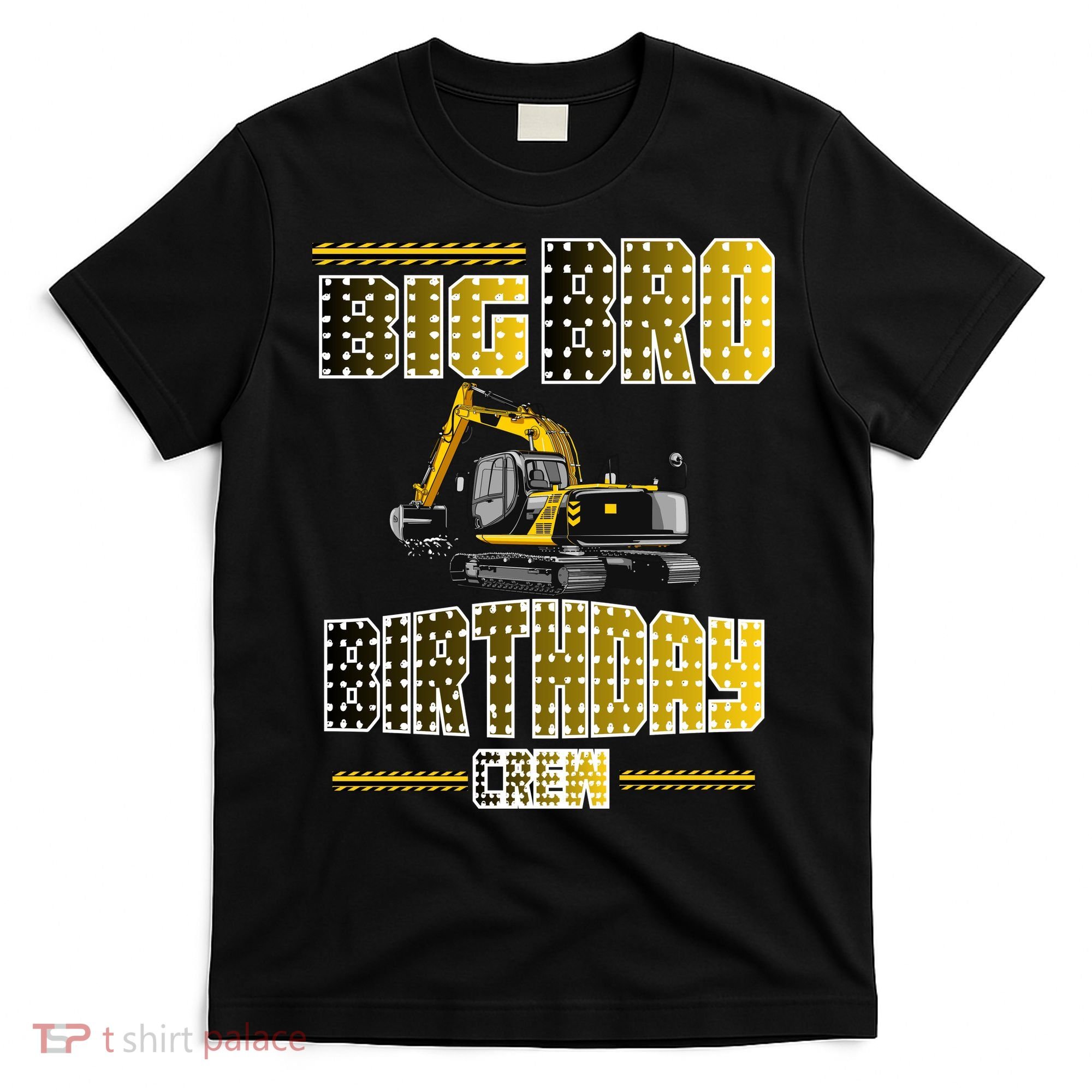Big Bro Brother Birthday Crew Party Excavator T-Shirt