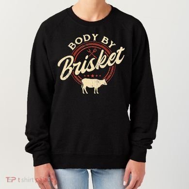 Body By Brisket Pitmaster BBQ Lover Smoker Grilling Women's Sweatshirt