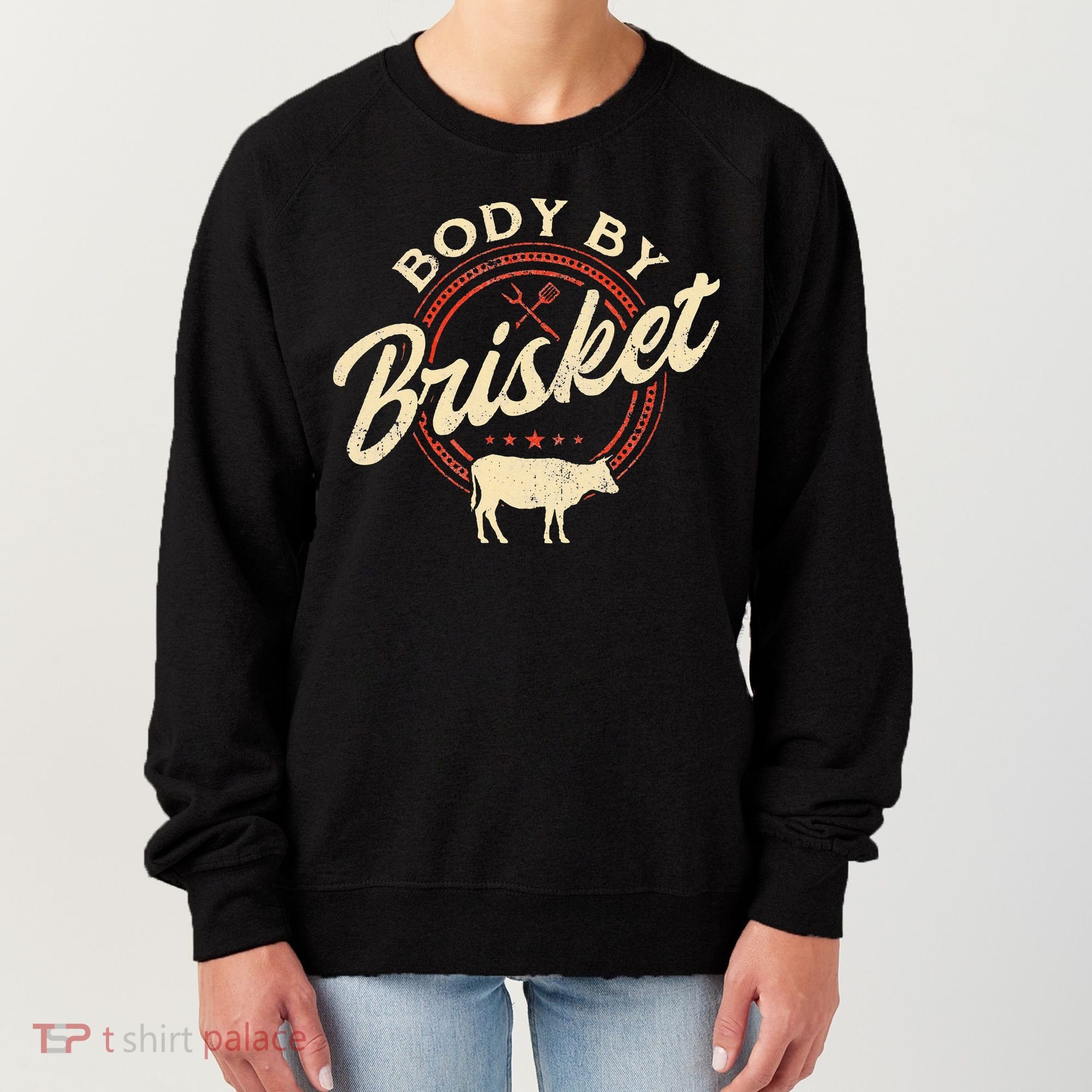 Body By Brisket Pitmaster BBQ Lover Smoker Grilling Women's Sweatshirt
