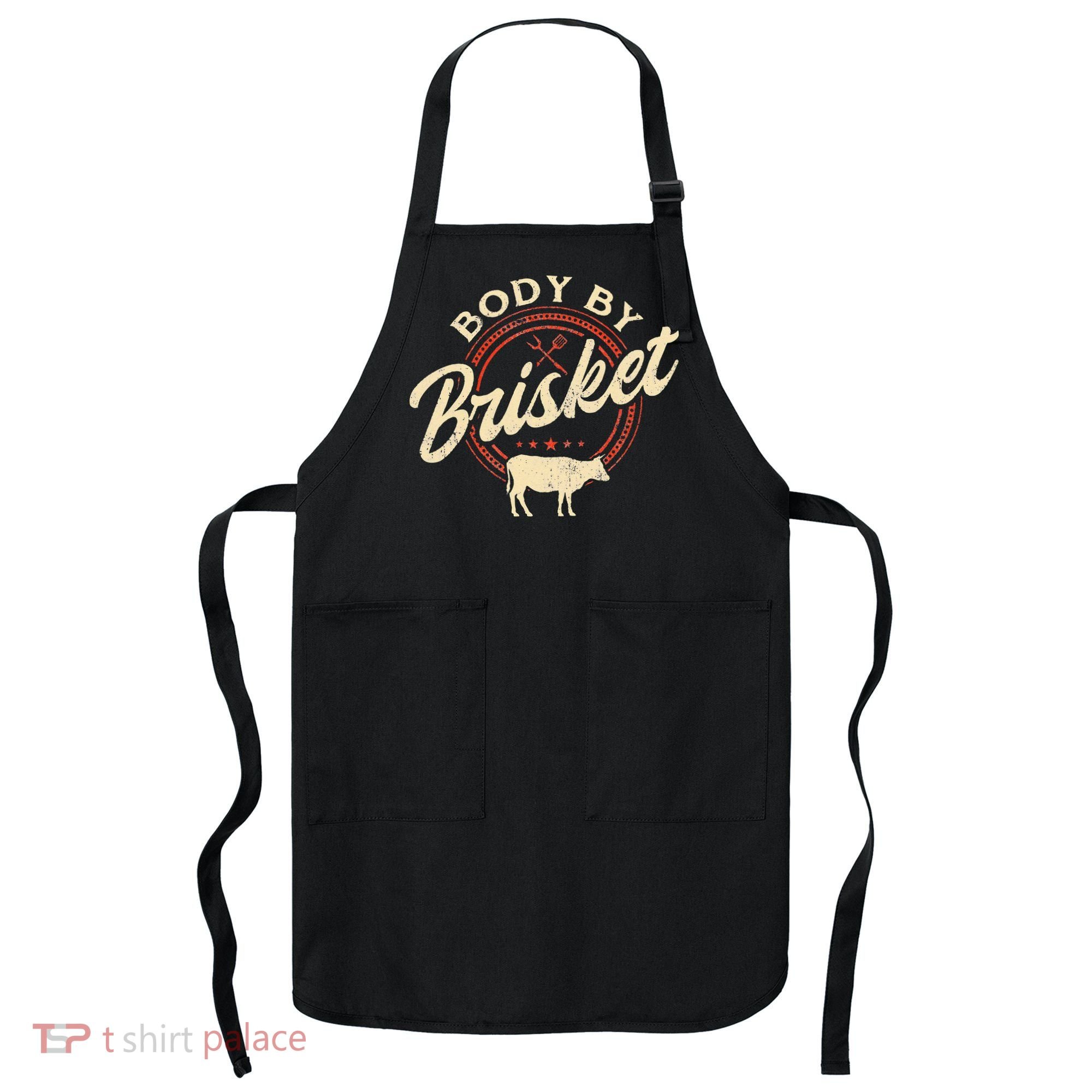 Body By Brisket Pitmaster BBQ Lover Smoker Grilling Apron