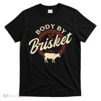 Body By Brisket Pitmaster BBQ Lover Smoker Grilling T-Shirt thumb 0