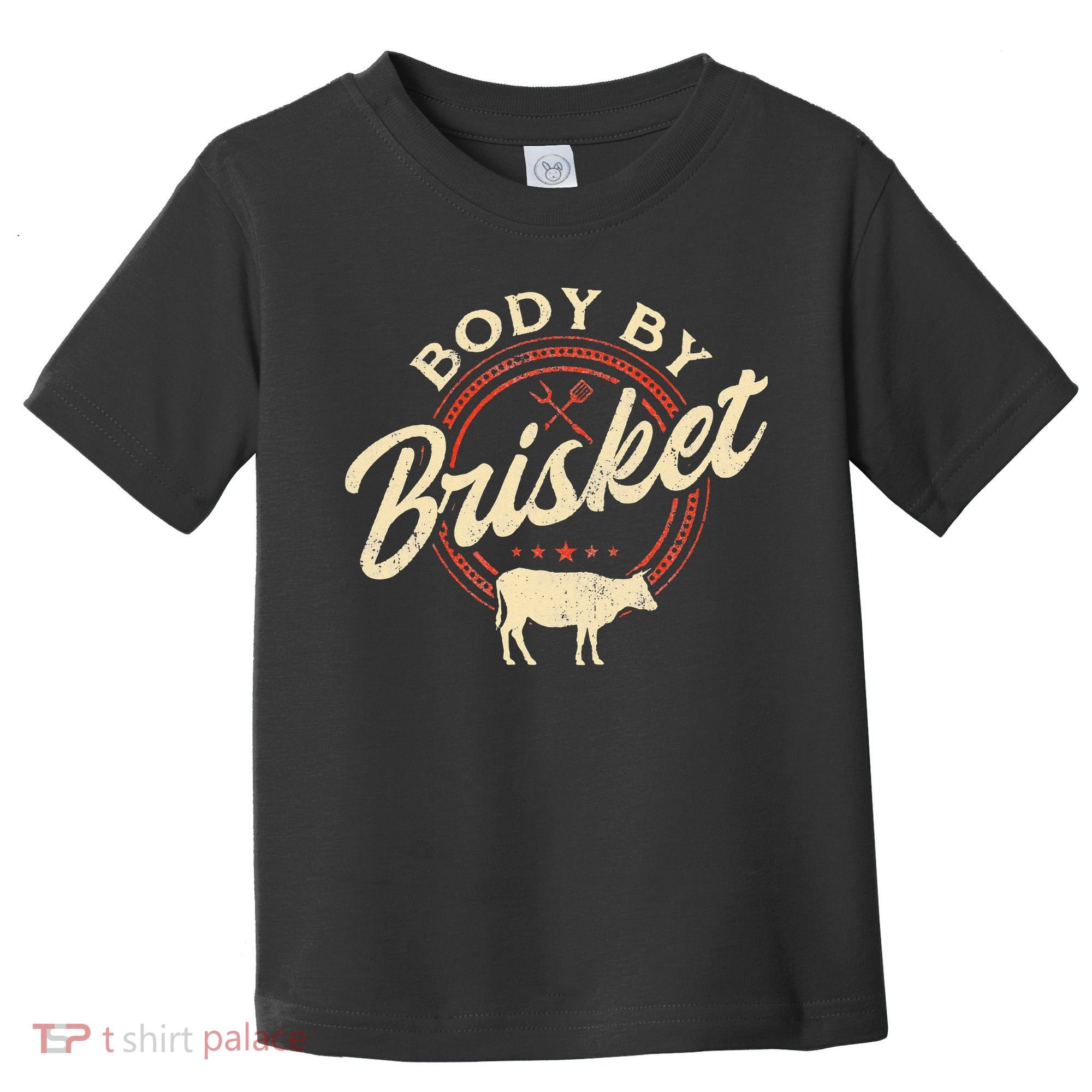 Body By Brisket Pitmaster BBQ Lover Smoker Grilling Toddler T-Shirt