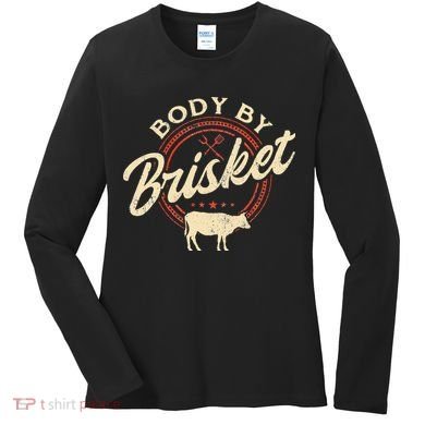 Body By Brisket Pitmaster BBQ Lover Smoker Grilling Women's Long Sleeve Shirt