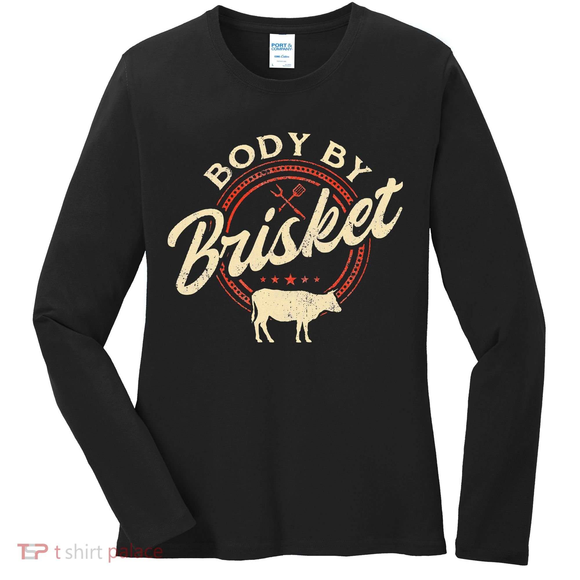 Body By Brisket Pitmaster BBQ Lover Smoker Grilling Women's Long Sleeve Shirt