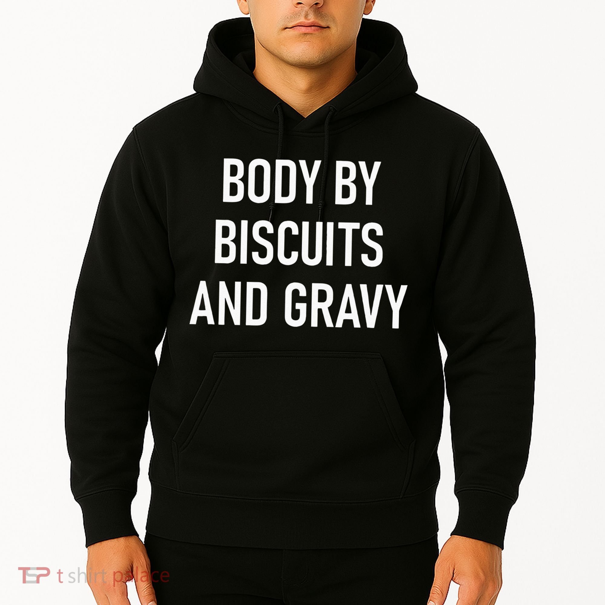 Body By Biscuits And Gravy Funny Jokes Sarcastic Hoodie