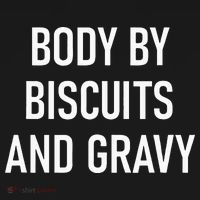 Body By Biscuits And Gravy Funny Jokes Sarcastic Coaster thumb 2