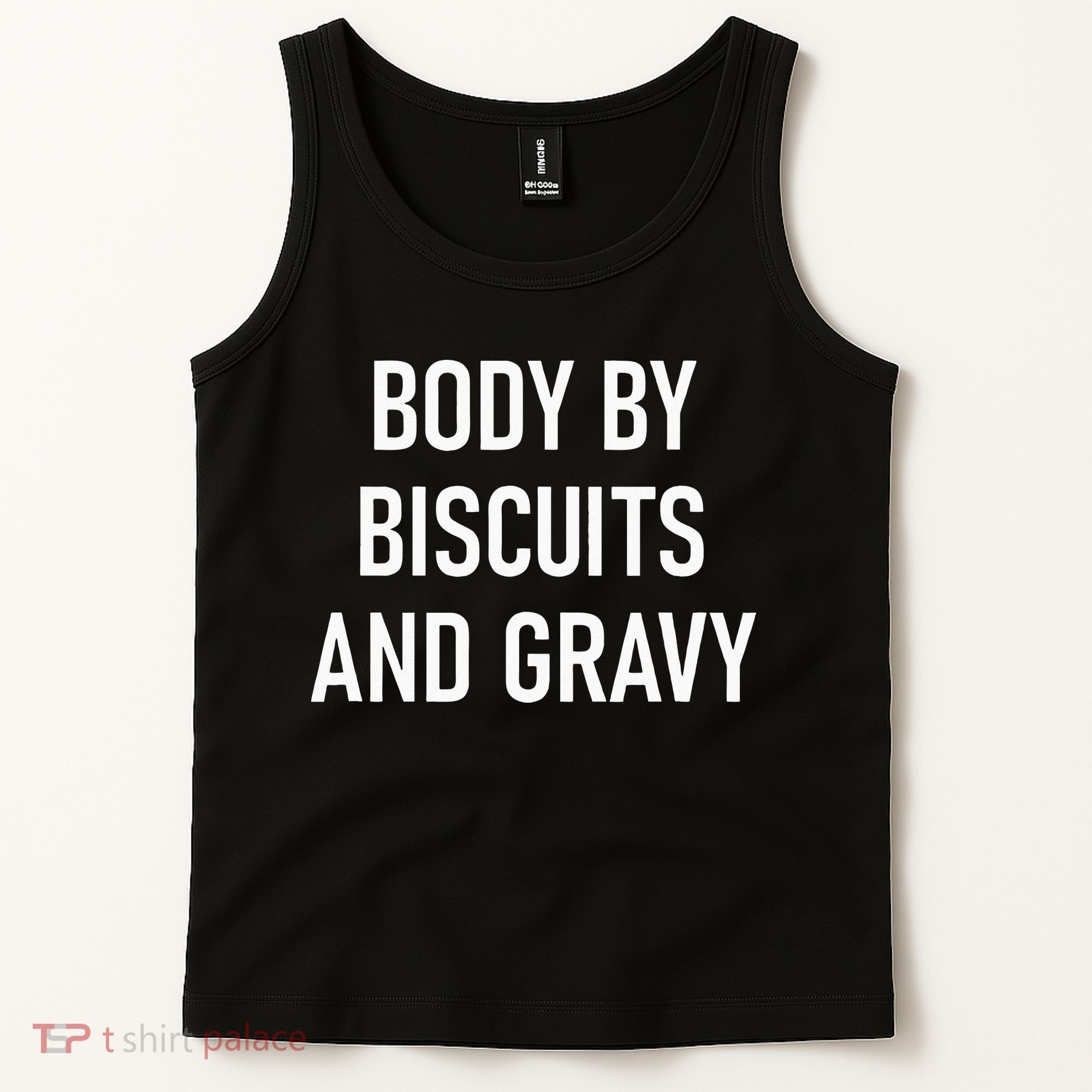 Body By Biscuits And Gravy Funny Jokes Sarcastic Tank Top