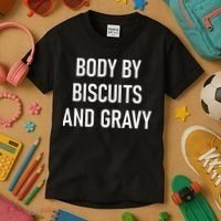 Body By Biscuits And Gravy Funny Jokes Sarcastic Kids T-Shirt thumb 3