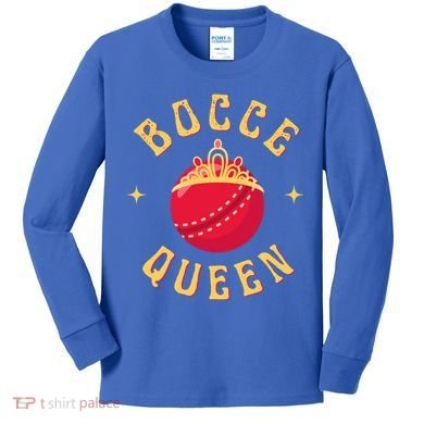 Bocce Bocci Ball Queen Cool Gift Kids Long Sleeve Shirt