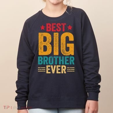 Best Big Brother Ever Big Brother Women's Sweatshirt