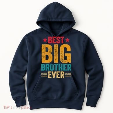 Best Big Brother Ever Big Brother Hoodie
